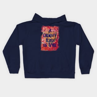 A Groovy Kind of Vibe Kids Hoodie